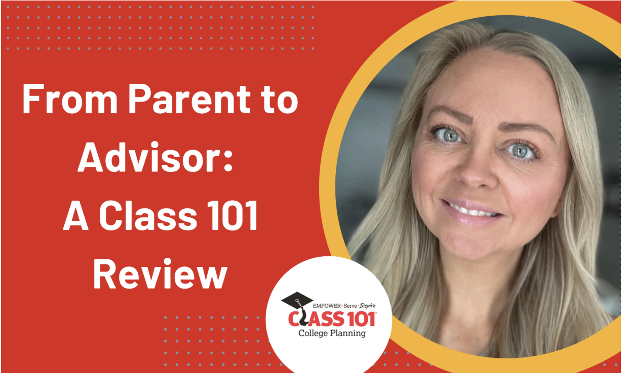 From Parent to Advisor: A Class 101 Review